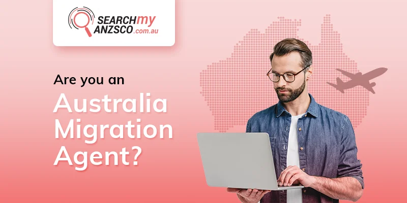SearchMyANZSCO: How Australia Migration Agents can Increase Efficiency