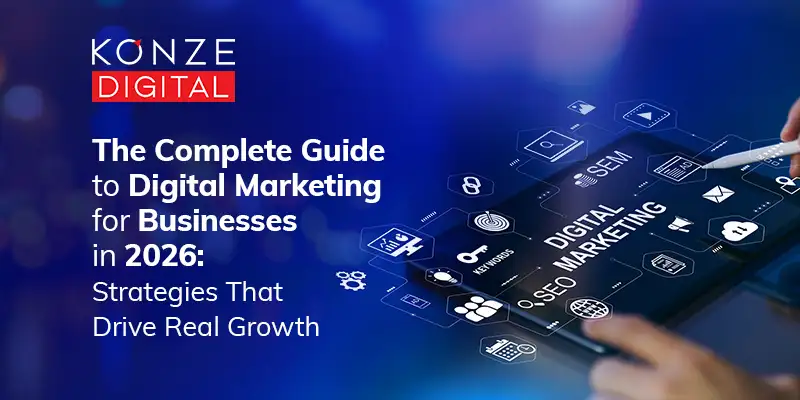 Unlock Business Growth with KONZE’s Performance Driven Digital Marketing Services