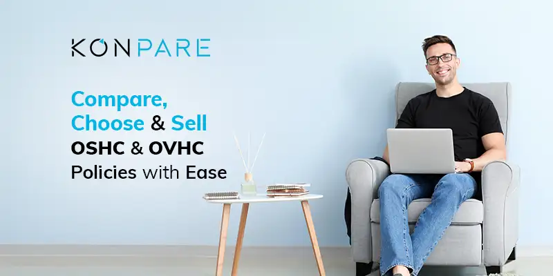 KONPARE: A Smarter Way to Sell OSHC & OVHC Policies