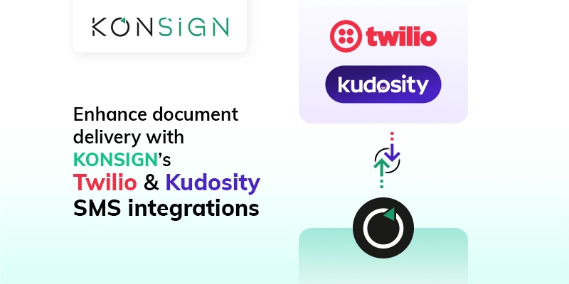 Enhancing Document Signing Efficiency with SMS Integrations: KONSIGN with Twilio & Kudosity