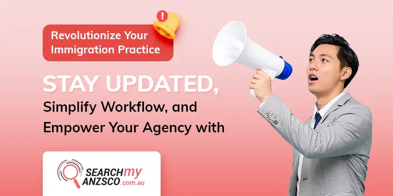 How SearchMyANZSCO is a Game Changer for Immigration Agents?